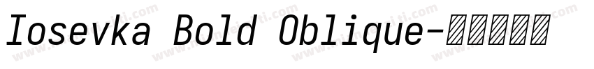 Iosevka Bold Oblique字体转换